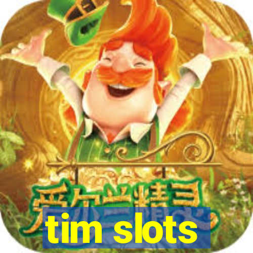 tim slots